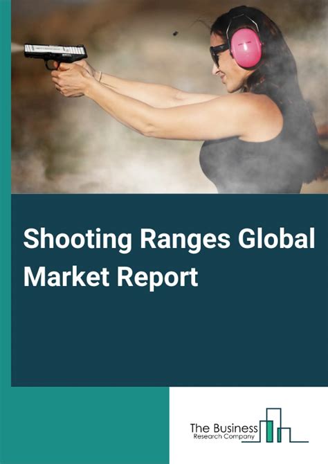 Shooting Ranges Market: Global Industry Analysis .
